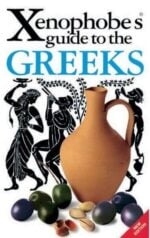 Xenophobe's guide to the Greeks